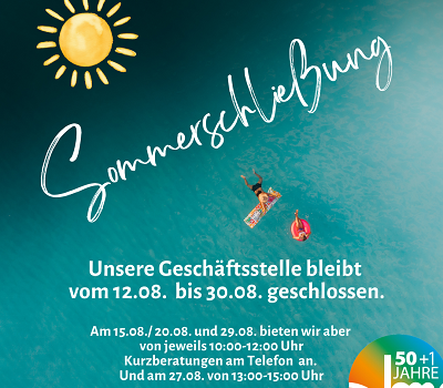 Sommerschließung vom 12.08. bis 30.08.2024